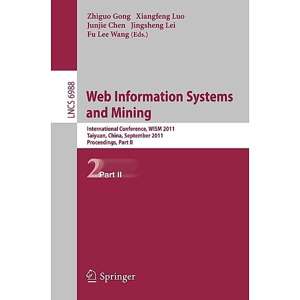 Web Information Systems and Mining / Lecture Notes in Computer Science Bd.6988