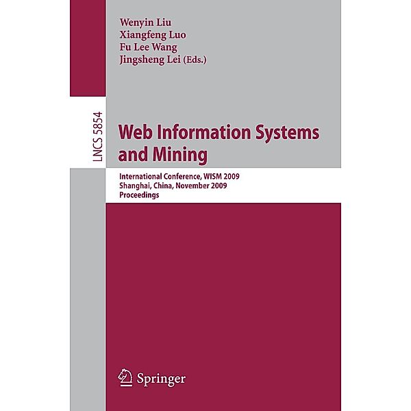 Web Information Systems and Mining / Lecture Notes in Computer Science Bd.5854