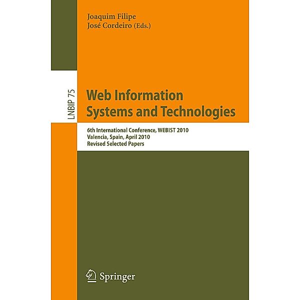 Web Information Systems and Technologies / Lecture Notes in Business Information Processing Bd.75