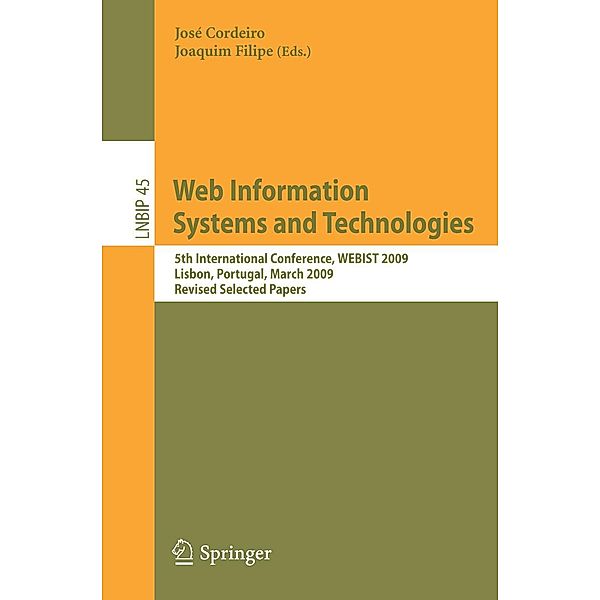 Web Information Systems and Technologies / Lecture Notes in Business Information Processing Bd.45, Joaquim Filipe, José Cordeiro