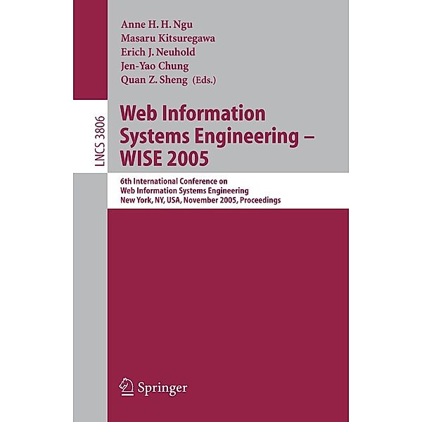 Web Information Systems Engineering - WISE 2005 / Lecture Notes in Computer Science Bd.3806