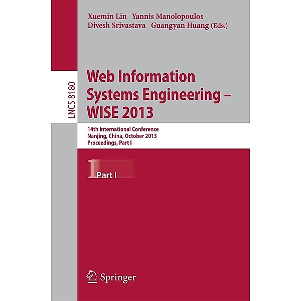 Web Information Systems Engineering -- WISE 2013 / Lecture Notes in Computer Science Bd.8180