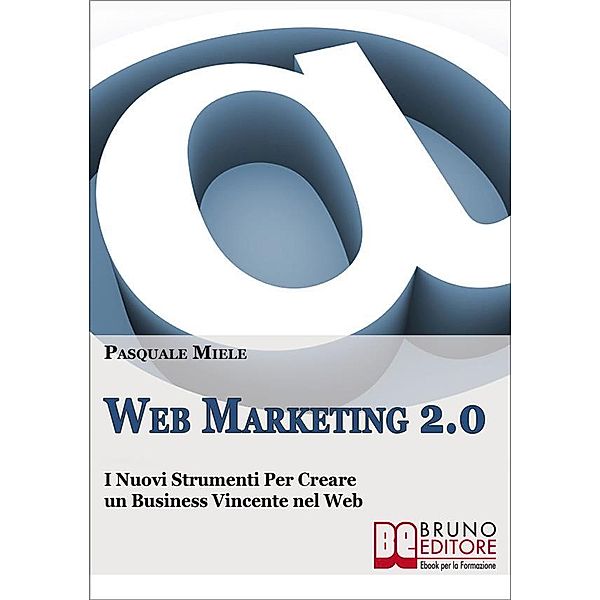 Web Marketing 2.0, Pasquale Miele