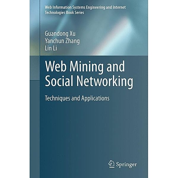 Web Mining and Social Networking, Guandong Xu, Yanchun Zhang, Lin Li