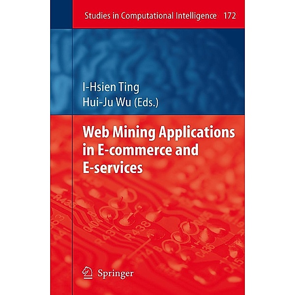 Web Mining Applications in E-Commerce and E-Services / Studies in Computational Intelligence Bd.172