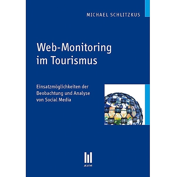Web-Monitoring im Tourismus, Michael Schlitzkus