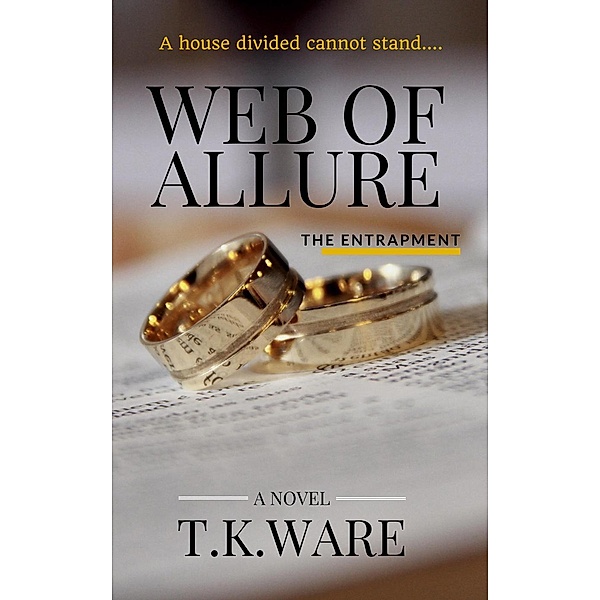 Web of Allure: The Entrapment, T.K.Ware