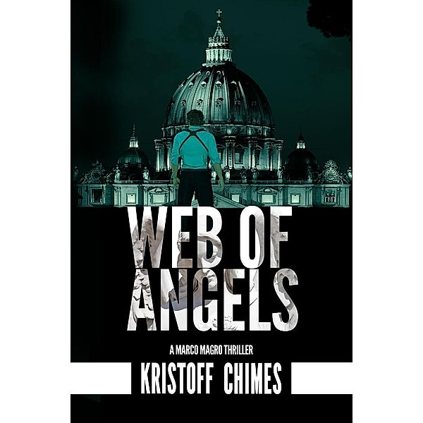 Web of Angels (Inspector Marco Magro, #2), Kristoff Chimes