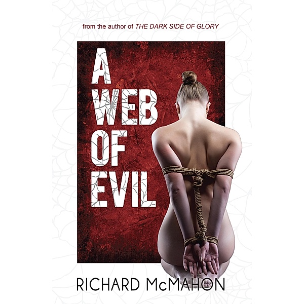 Web of Evil / Richard McMahon, Richard Mcmahon
