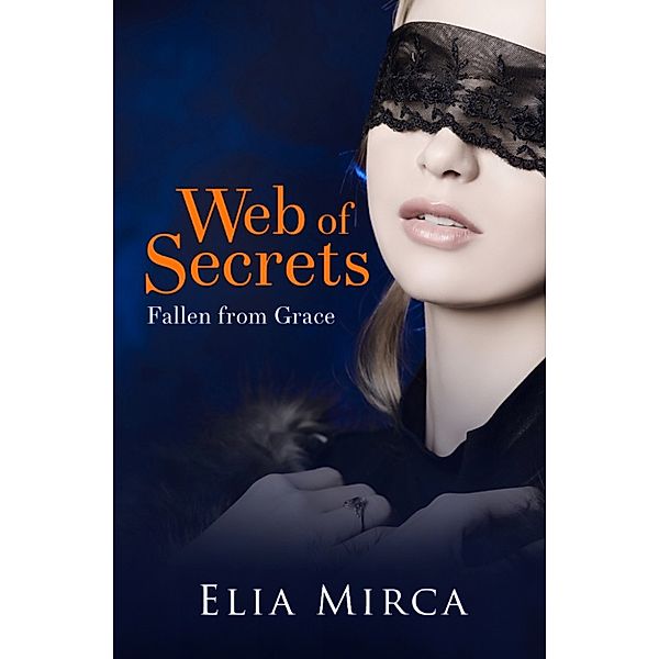 Web Of Secrets: Web Of Secrets Book 2, Elia Mirca