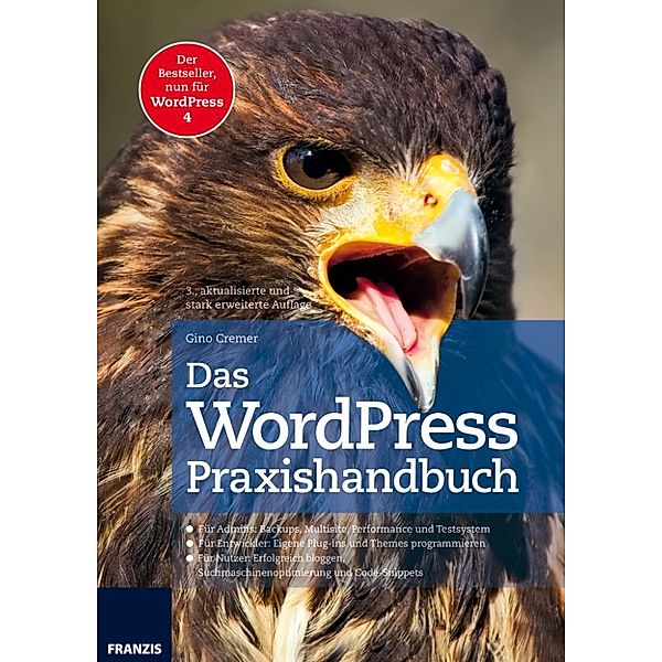 Web Programmierung: Das WordPress Praxishandbuch, Gino Cremer