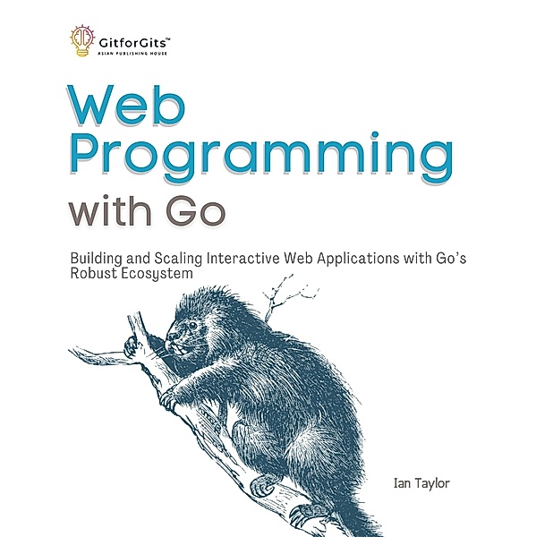 Web Programming with Go, Ian Taylor