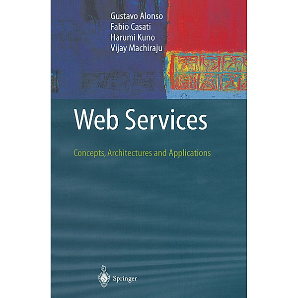 Web Services, Gustavo Alonso, Fabio Casati, Harumi Kuno, Vijay Machiraju