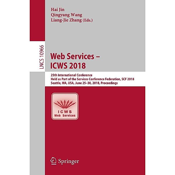 Web Services - ICWS 2018 / Lecture Notes in Computer Science Bd.10966