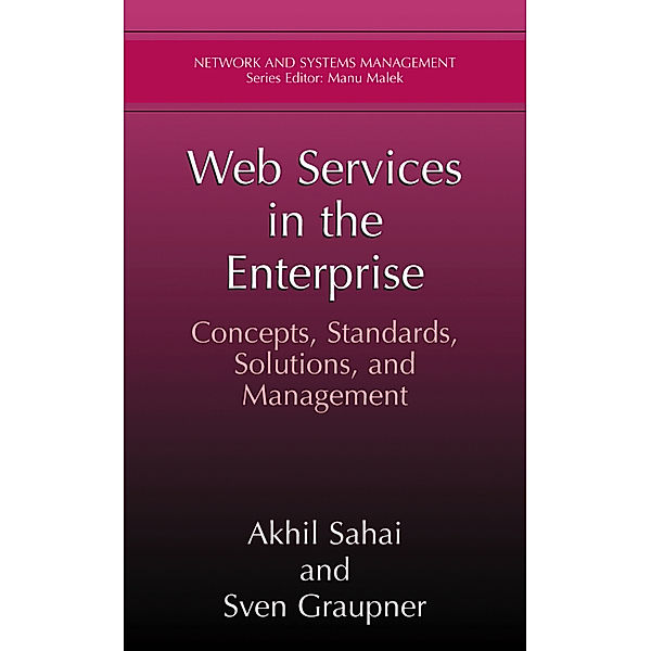 Web Services in the Enterprise, Akhil Sahai, Sven Graupner