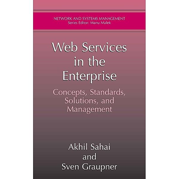 Web Services in the Enterprise / Network and Systems Management, Akhil Sahai, Sven Graupner