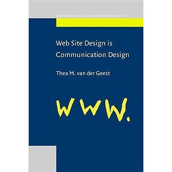 Web Site Design is Communication Design, Thea M. Geest