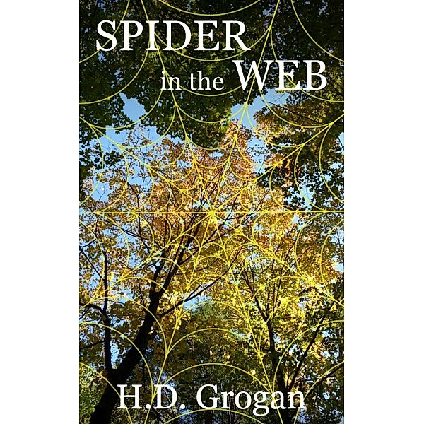 Web: Spider in the Web, H.D. Grogan