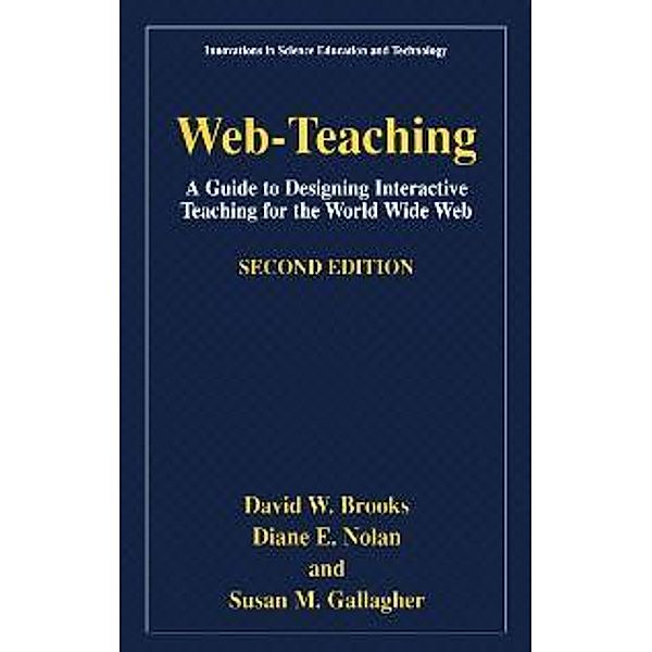 Web-Teaching / Innovations in Science Education and Technology Bd.9, David W. Brooks, Diane E. Nolan, Susan M. Gallagher