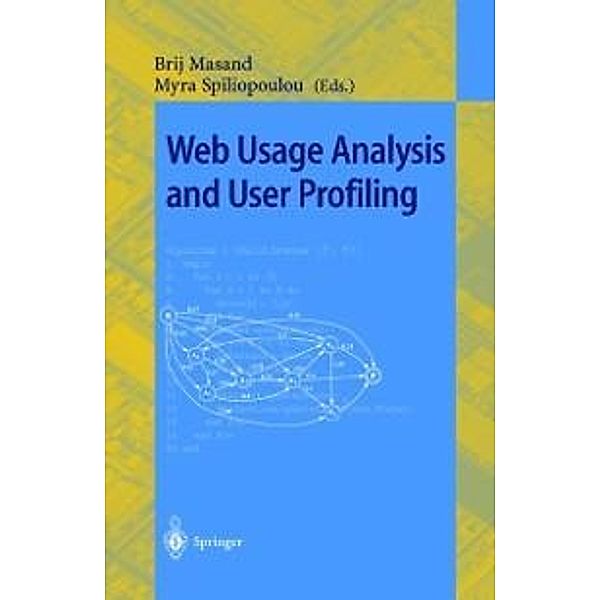 Web Usage Analysis and User Profiling / Lecture Notes in Computer Science Bd.1836