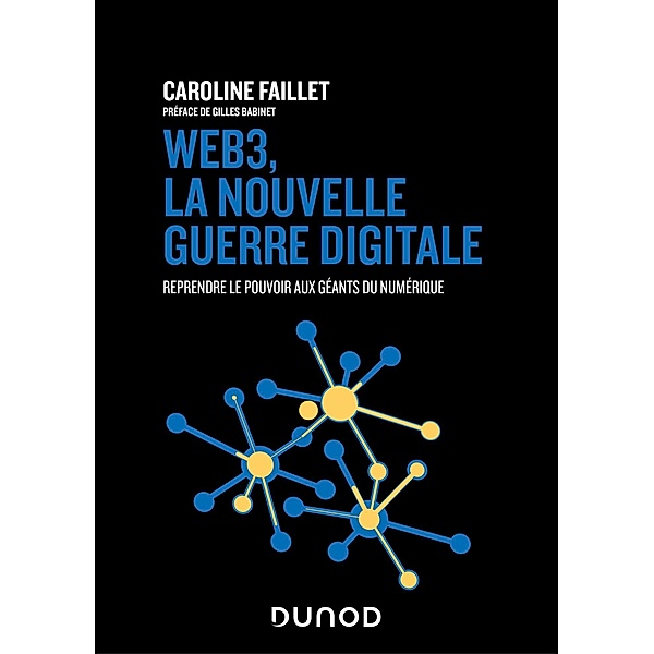 Web3, la nouvelle guerre digitale / Stratégie d'entreprise, Caroline Faillet