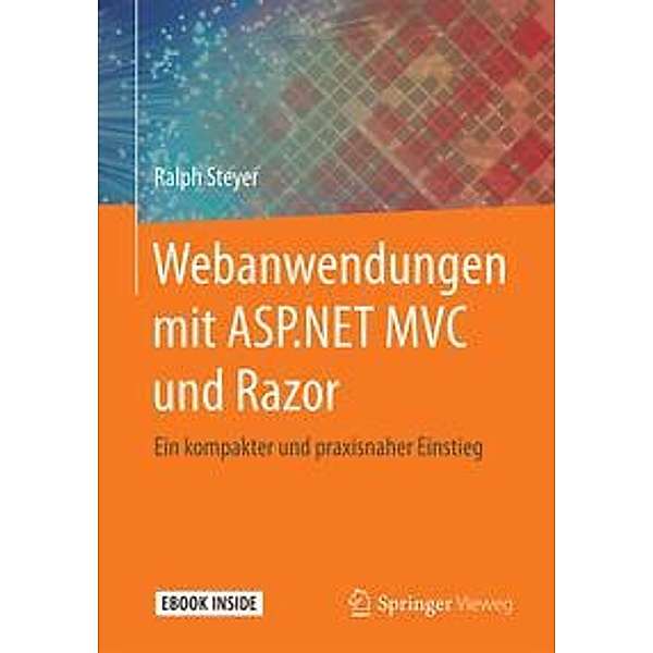 Webanwendungen mit ASP.NET MVC und Razor, m. 1 Buch, m. 1 E-Book, Ralph Steyer