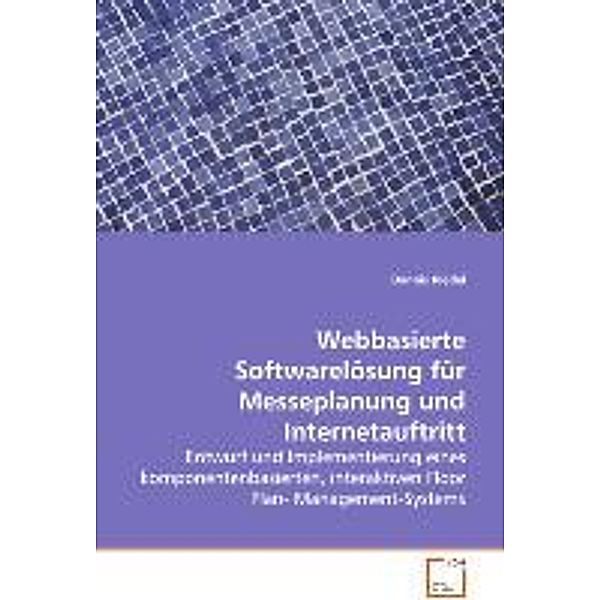 Webbasierte Softwarelösung für Messeplanung und Internetauftritt, Dennis Riedel