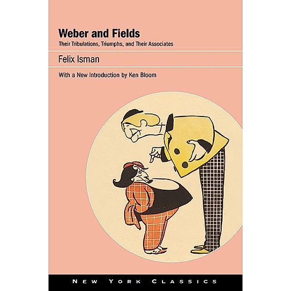 Weber and Fields / Excelsior Editions, Felix Isman