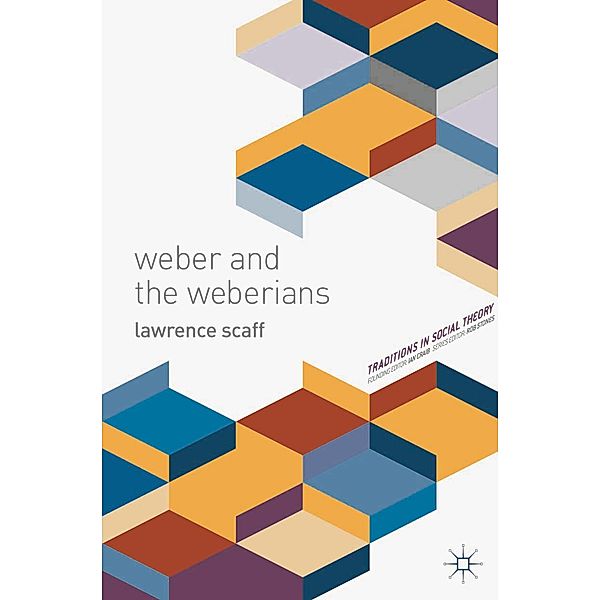 Weber and the Weberians, Lawrence Scaff