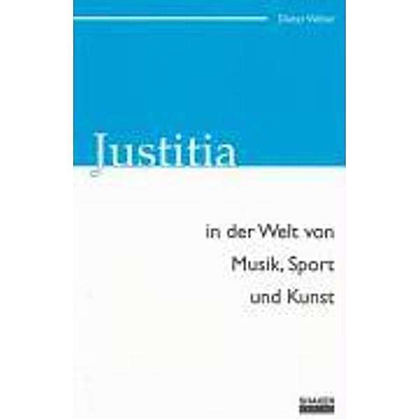 Weber, D: Justitia in der Welt von Musik, Sport und Kunst, Dieter Weber