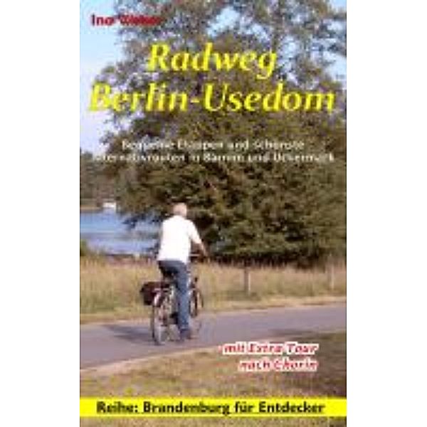 Weber, I: Radweg Berlin-Usedom, Ino Weber