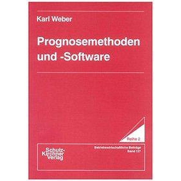 Weber, K: Prognosemethoden/Software, Karl Weber