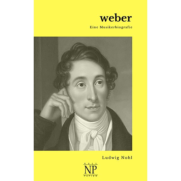 Weber / Musikerbiografien, Ludwig Nohl