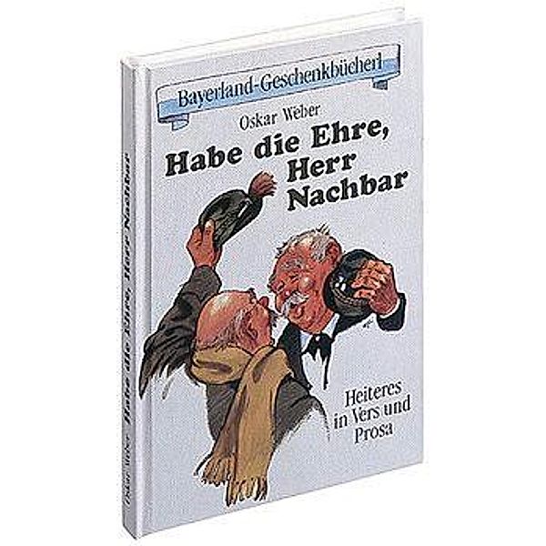 Weber, O: Habe die Ehre, Herr Nachbar, Oskar Weber