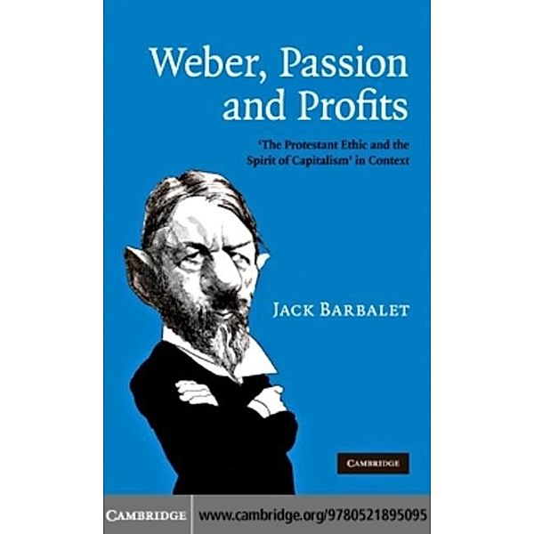 Weber, Passion and Profits, Jack Barbalet