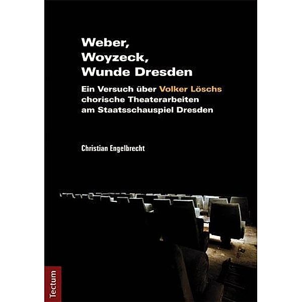 Weber, Woyzeck, Wunde Dresden, Christian Engelbrecht