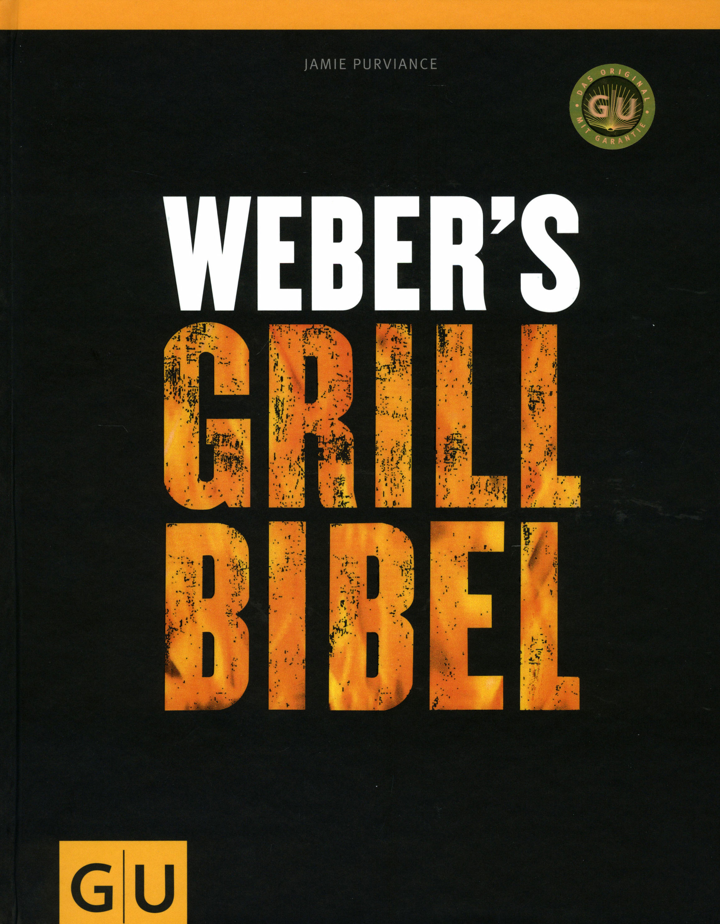 Weber's Grillbibel Buch von Jamie Purviance versandkostenfrei bestellen