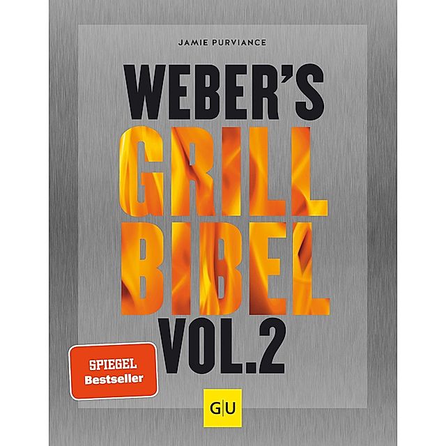 Weber's Grillbibel Vol. 2 GU Weber's Grillen eBook v. Jamie Purviance |  Weltbild