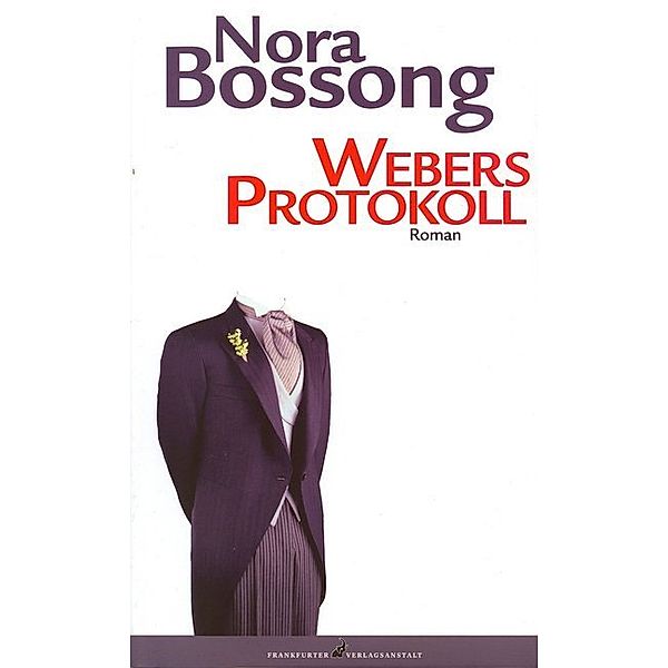 Webers Protokoll, Nora Bossong