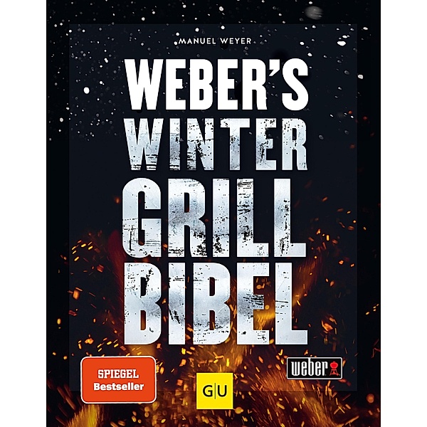 Weber's Wintergrillbibel / GU Weber's Grillen, Manuel Weyer