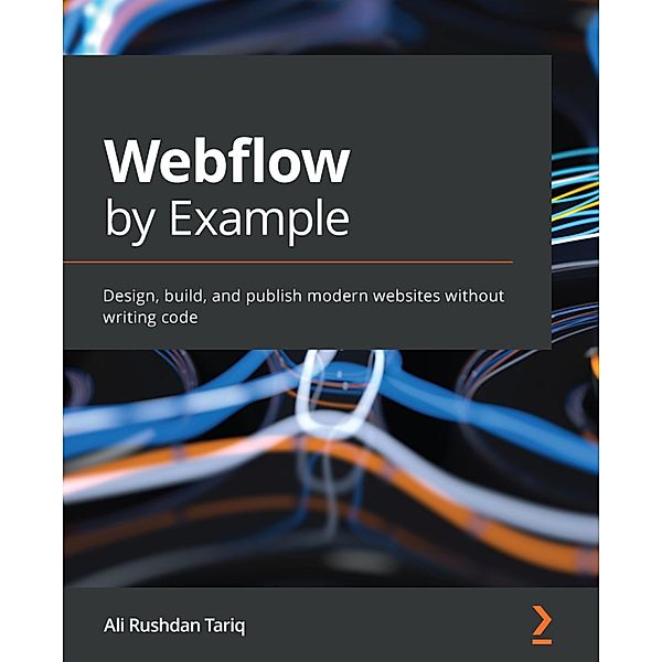 Webflow by Example., Ali Rushdan Tariq