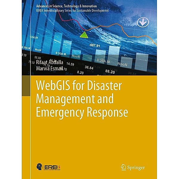 WebGIS for Disaster Management and Emergency Response / Advances in Science, Technology & Innovation, Rifaat Abdalla, Marwa Esmail