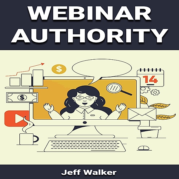 Webinar Authority, Jeff Walker