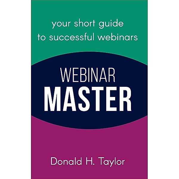 Webinar Master, Donald H. Taylor