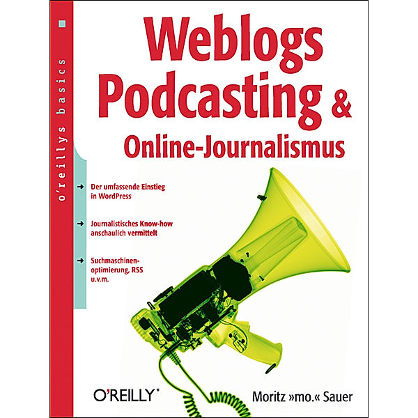 Weblogs, Podcasting & Online-Journalismus, Moritz 'mo.' Sauer