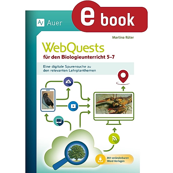WebQuests für den Biologieunterricht 5-7, Martina Rüter