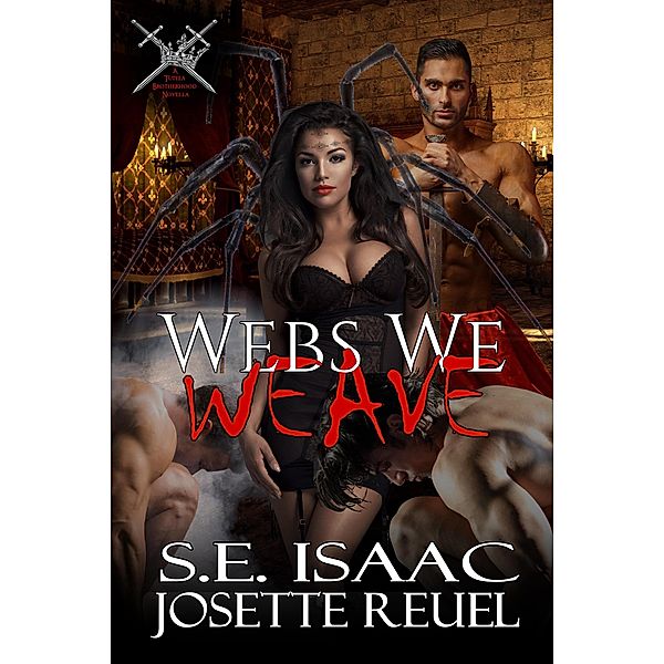 Webs We Weave (Tutela Brotherhood, #3) / Tutela Brotherhood, Josette Reuel, S. E. Isaac