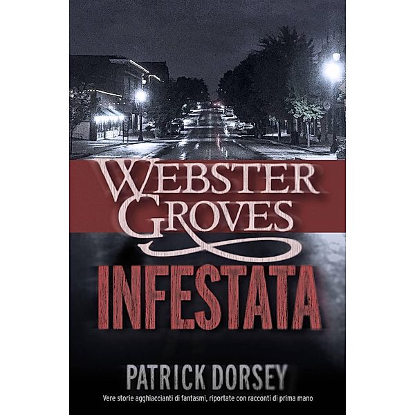 Webster Groves infestata, Patrick Dorsey