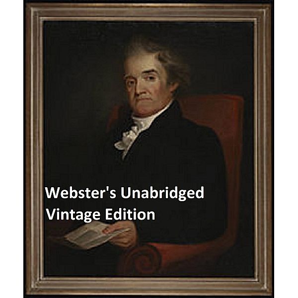 Webster's Unabridged Vintage Edition, Noah Webster