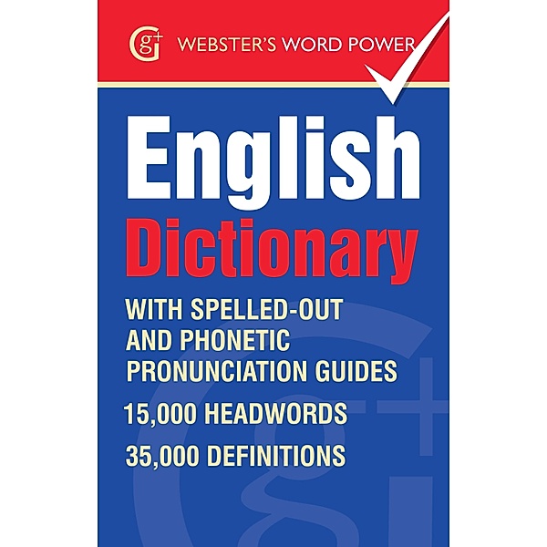 Webster's Word Power English Dictionary / Geddes and Grosset Webster's Word Power Bd.0, Betty Kirkpatrick